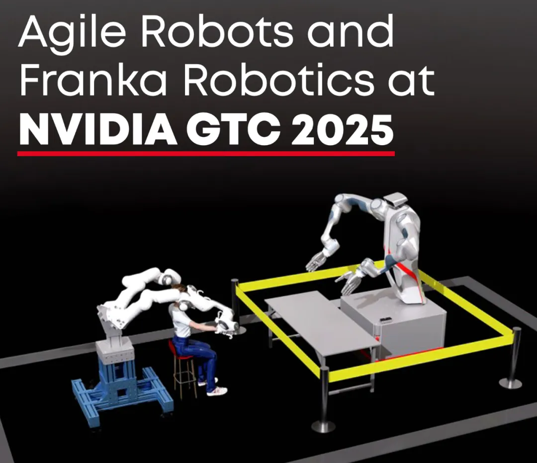 Franka Robotics与思灵机器人Agile Robots在英伟达NVIDIA GTC 2025大会共同展示双臂遥操作！