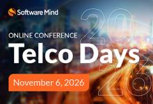 Software Mind 的 Telco Days 2026 聚焦智能体 AI 与网络安全，Telefónica、Amdocs 和 IBM 参与